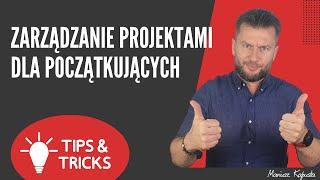 Zarządzanie Projektami dla początkujących - Tips & Tricks #224