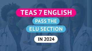 TEAS 7 English | What To Study To Pass in 2024