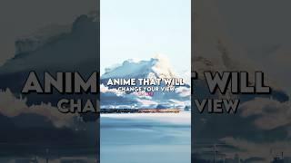 Anime that will change your view on life | part 2 #shorts #anime #animeedit