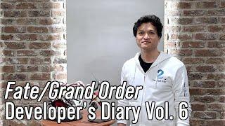 Fate/Grand Order - Developer's Diary Vol. 6