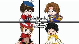 ||Hey ladies drop it down meme||INSPIRED|ft. Disney prince/sses|Florithe,AdaBel,Philrora,Charella||