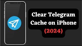 How to clear cache on Telegram on iPhone (2024) ?