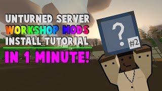 [Tutorial] EASY Install Workshop Mods for Unturned Server in 1 MIN!