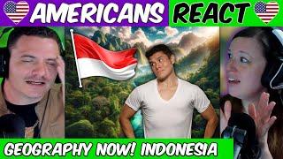 Americans React To Geography Now! Indonesia