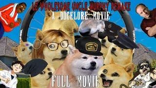 Le Wholesome Uncle Murphy Remake: A Dogelore Movie (Full Movie)
