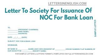 Letter To Society For Issuance Of NOC For Bank Loan - Sample Letter for NOC for Bank Loan