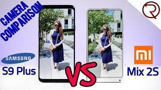 Xiaomi Mi MIX 2S VS Galaxy S9 Plus CAMERA COMPARISON