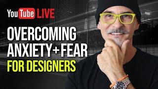 Overcoming Anxiety and Fear for Designers