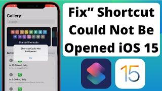 Fix” Shortcut Could Not Be Opened How to Fix Shortcuts Not Working iOS 15