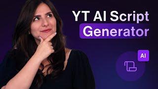 How to Write a YouTube Script with AI