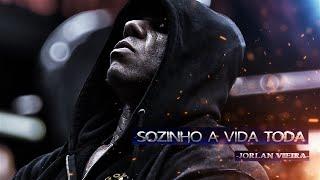 JORLAN VIEIRA - SOZINHO A VIDA TODA - Motivação Bodybuilding