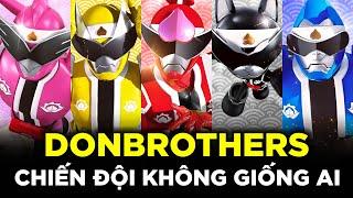 DONBROTHERS - Chiến Đội Không Giống Ai