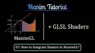 Master Manim 7: Making Animations with GLSL Shaders | Manim Explained