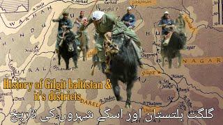 History Of Gilgit Baltistan and it's Districts | Bolor, Broshal Dardistan, Baltiyul