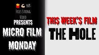 MICRO FILM MONDAY | The Hole (Horror)