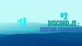 Discord Bots || How to make custom commands. discord.js