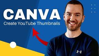 How To Make A YouTube Thumbnail With Canva (YouTube Thumbnail Tutorial)