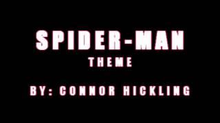 Spider-Man theme Fanmade BY Connor Hickling