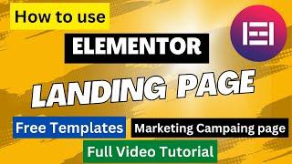 Elementor Landing Page Tutorial | Free Starter Templates | How to create landing page free