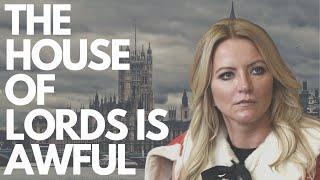 Why Is The House Of Lords So Awful? | Just Some Geezer