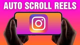 How To Auto Scroll on Instagram Reels