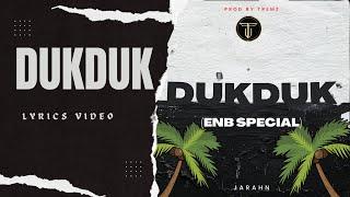 Jarahn - Dukduk (ENB Special)(Lyric Video)