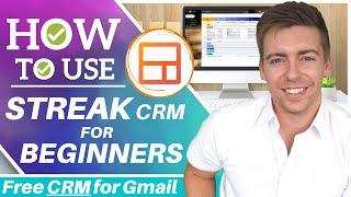 How to use Streak CRM | Free CRM Software for Gmail (Streak Tutorial for Beginners)