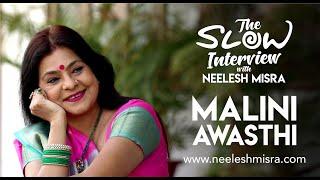 Malini Awasthi | The Slow Interview With Neelesh Misra @maliniawasthi