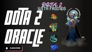 DOTA 2 WITH FRIENDS | ORACLE ( Dota 2 Highlights #1 )