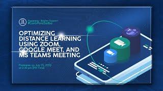 Optimizing Distance Learning Using Zoom, Google Meet and MS Teams Meeting