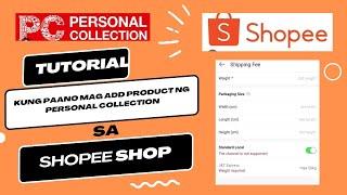 Tutorial kung paano mag ADD PRODUCT ng PERSONAL COLLECTION sa SHOPEE SHOP