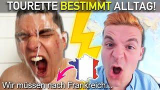 Tourette bestimmt 24 Stunden Tims Alltag (1)... Wir MÜSSEN nach FRANKREICH?!