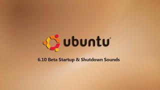 Ubuntu 6.10 Beta Startup and Shutdown Sound HQ
