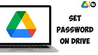How To Set Password on Google Drive File or Folder