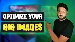 How to Optimize your Gig images, Videos, and PDF for Fiverr Gig | Do SEO of GIG Gallery | Class 16