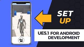 Installing & Building to Android (AR, VR, Mobile) UE5.1 | Unreal Engine 5.1