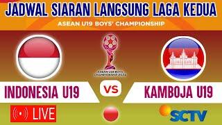 LIVE SCTV ! JADWAL LAGA KE 2 TIMNAS INDONESIA U19 VS KAMBOJA - GRUP A PIALA AFF U19 2024