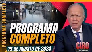 Bloquearon la México-Cuautla | Ciro Gómez Leyva | Programa Completo 19/agosto/2024