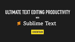 Ultimate Text Editing Productivity with Sublime Text (trailer)