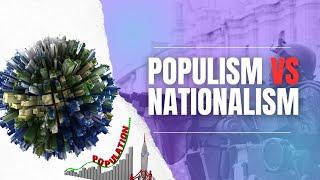 The Truth Behind Populism And Nationalism