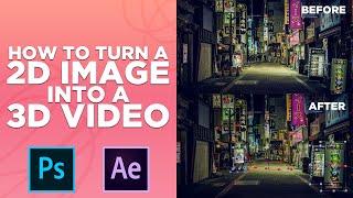 How To Turn A 2D Image into 3D Video (After Effects & Photoshop)