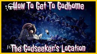 How To Get To The Godseeker & Godhome | Hollow Knight