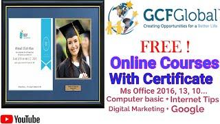 GCFGLOBAL - Online Free certificate Courses 2020 | Computer basic | Internet | Digital Marketing |