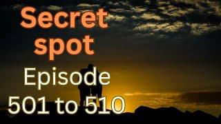 Secret Spot Episode 501 to 510|English story|secret spot story|