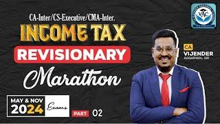 Income Tax Revision For CA-Inter/CS-Executive/CMA-Inter 2024 Exams (Part 2)| CA Vijender Aggarwal