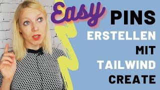 Tailwind Create: Zeitsparend Pins erstellen mit Tailwind für Pinterest | Pinterest Marketing Tipps