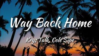 Krys Talk & Cole Sipe - Way Back Home [NCS Release] (Lyrics)