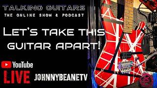 Talking Guitars: Firefly Van Halen-Style Teardown & Guitar Chat  #GuitarUpgrades 1/3/25