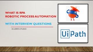 What is RPA | Introduction to RPA | RPA Tutorial for beginners | RPA UiPath Session 1