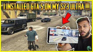 I INSTALLED GTA 5 ON MY S23 ULTRA | *NO CLICKBAIT - NO CLOUD GAMING - LEGIT GTA 5 ON ANDROID 